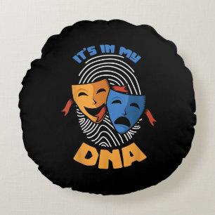 Theatre Mask Its In My DNA Musical Lover Movies Round Cushion