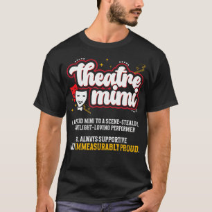 Theatre Mimi Definition Theater Mimi Theatre Actre T-Shirt