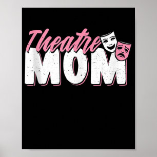 Theatre Mum Acting Lovers Poster