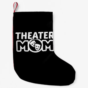 Theatre Mum Acting Theatre Lover Small Christmas Stocking