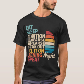 Theatre Musical Life Eat Sleep Theatre T-Shirt