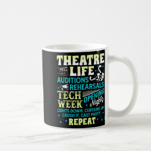 Theatre Nerd Actor Funny Musical Theater Geek Thes Coffee Mug
