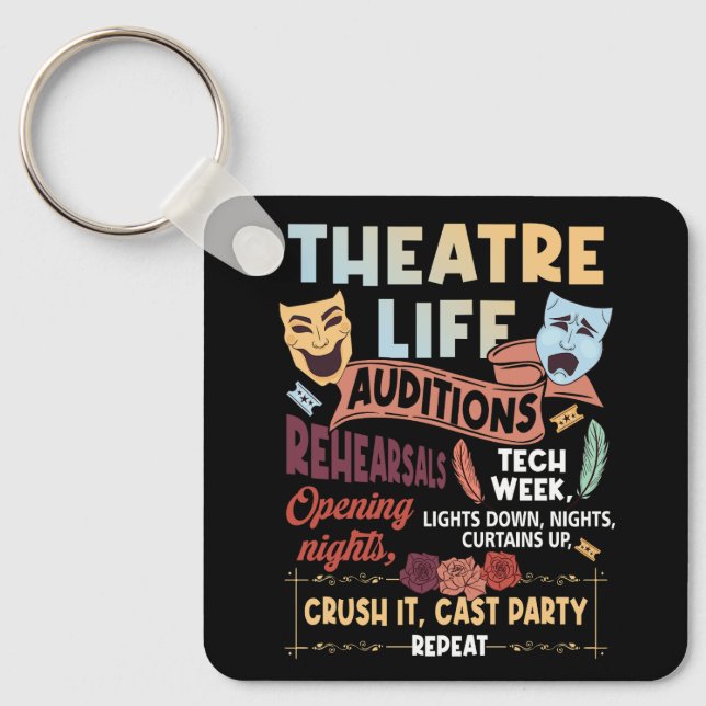 Theatre Nerd Actor Musical Theatre Life Auditions  Key Ring (Front)