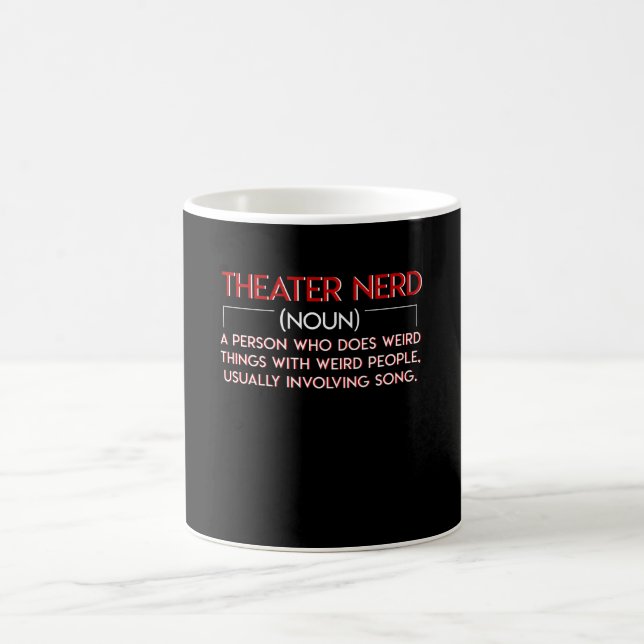 Theatre Nerd Does Weird Things Weird People Coffee Mug (Center)