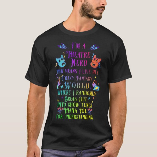 Theatre Nerd Musical Broadway Actor The T-Shirt (Front)