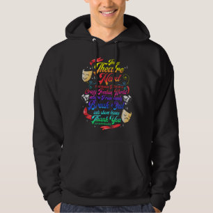 Theatre Nerd Musical Broadway Actor Theatre Thespi Hoodie