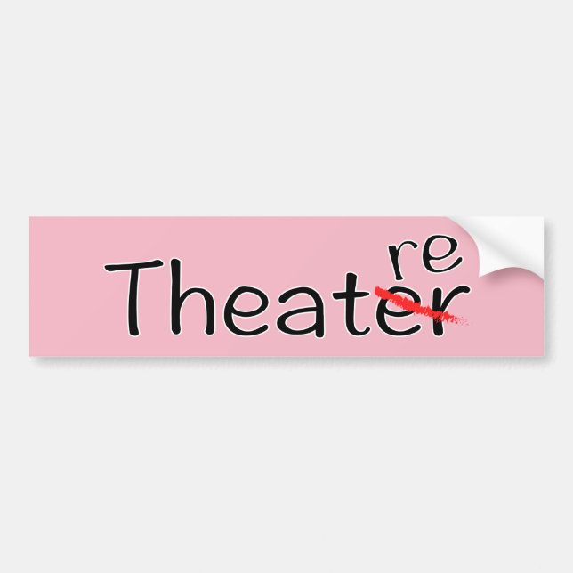 Theatre not Theatre Bumper Sticker (Front)