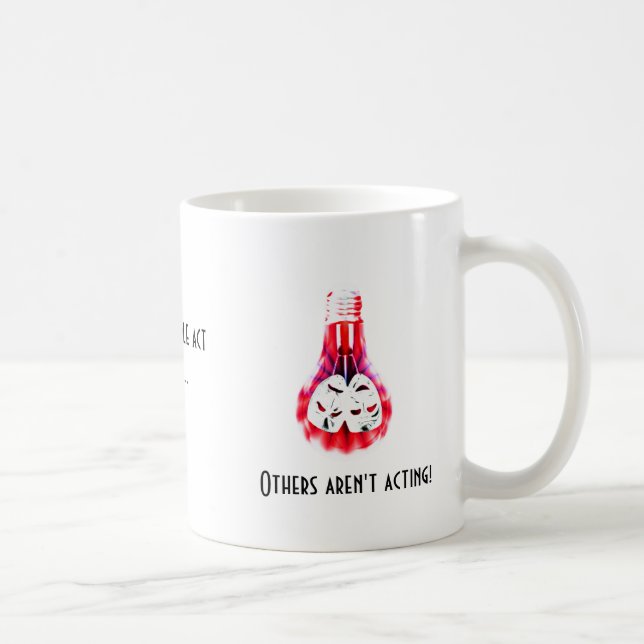Theatre Quotations- Acting Coffee Mug (Right)