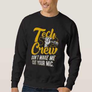 Theatre Stage Crew Drama Stage Manager Tech Crew Sweatshirt
