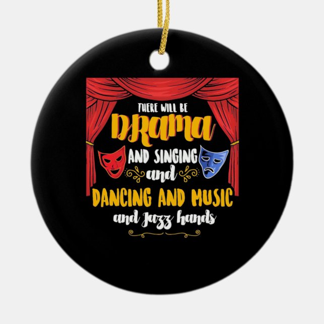 Theatre There will Be Drama Ceramic Tree Decoration (Front)