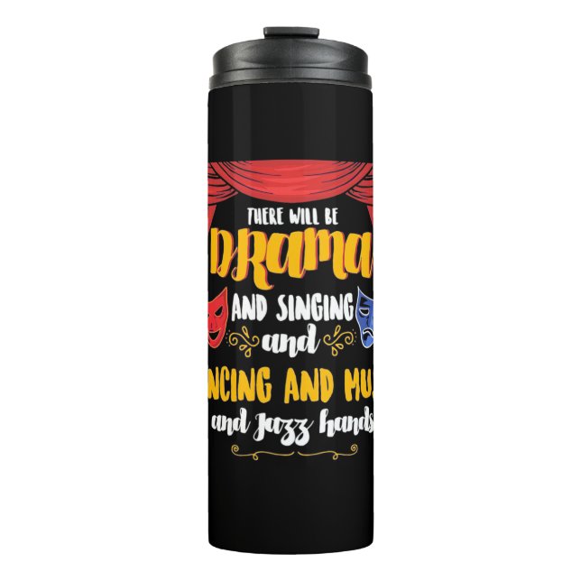 Theatre There will Be Drama Thermal Tumbler (Front)