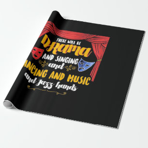 Theatre There will Be Drama Wrapping Paper