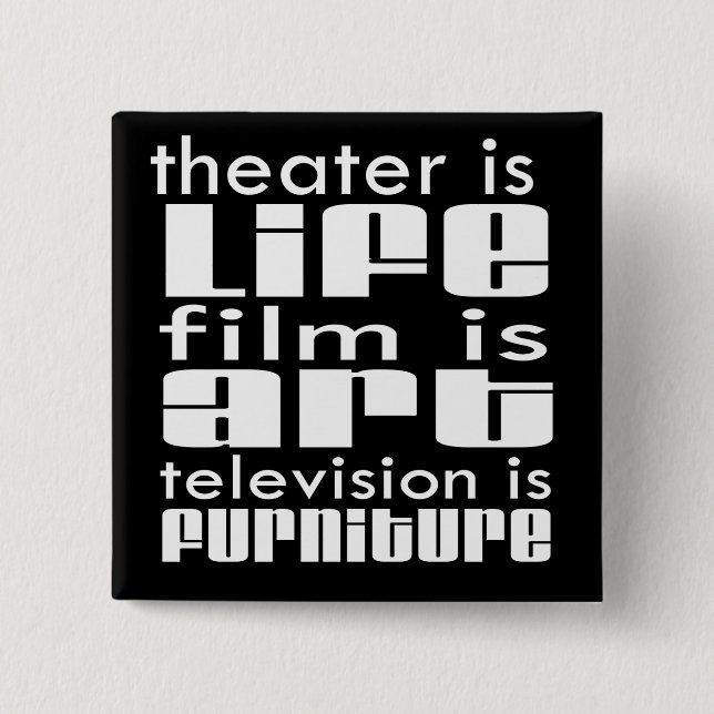 Theatre vs Film vs TV 15 Cm Square Badge (Front)