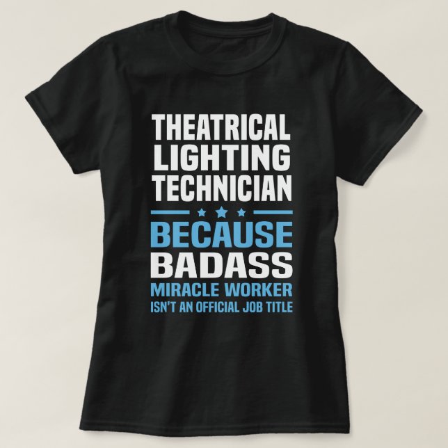 Theatrical Lighting Technician T-Shirt (Design Front)