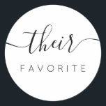 Their Favourite Modern Calligraphy Favour Classic Round Sticker<br><div class="desc">Their Favourite Favour Sticker with modern calligraphy for Wedding Welcome Bag. Design features a modern style script text layout. To make advanced changes,  please select "Click to customise further" option under Personalise this template.</div>