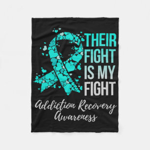 Their Fight Is My Fight Addiction Recovery Awarene Fleece Blanket