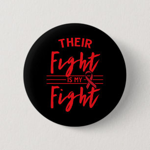 Their Fight is My Fight Blood Cancer Awareness 1 6 Cm Round Badge