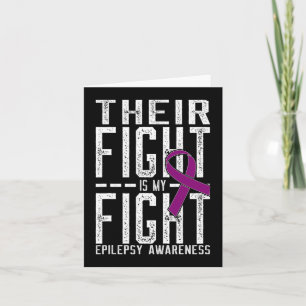 Their Fight is My Fight Epilepsy Awareness Card