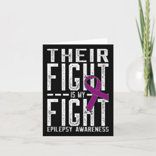 Their Fight Is My Fight Epilepsy Awareness Card