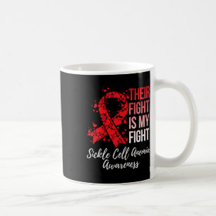 Their Fight Is My Fight Sickle Cell Anaemia Awaren Coffee Mug
