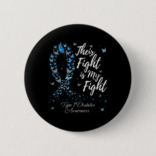 Their Fight Is My Fight T1d Type 1 Diabetes Awaren 6 Cm Round Badge