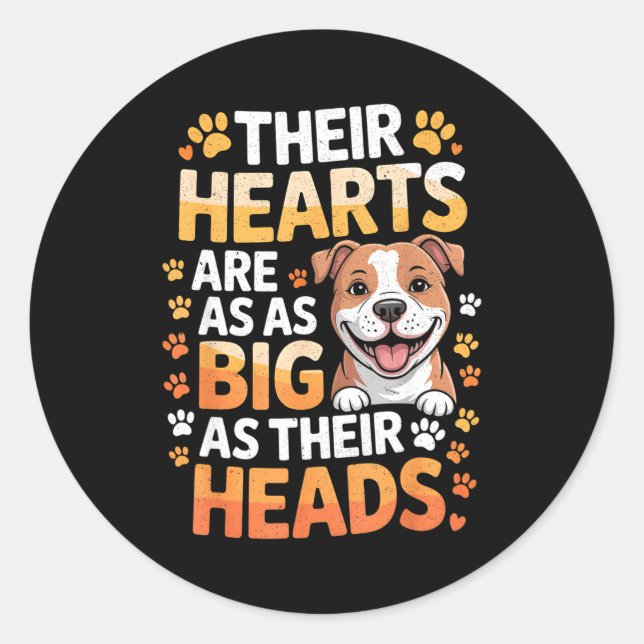 Their Hearts Are As Big As Their Heads - Tbull Dog Classic Round Sticker (Front)
