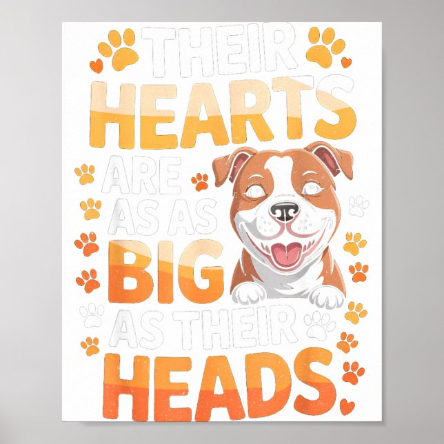 Their Hearts Are As Big As Their Heads - Tbull Dog Poster (Front)
