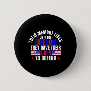 Their Memory Lives On In The Freedom Memorial Day  6 Cm Round Badge