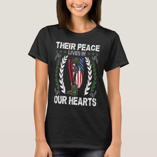 Their peace lives in our hearts  Memorial Day Week T-Shirt (Front)