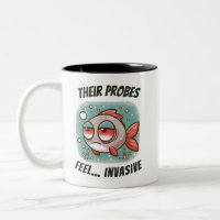 Their probes feel… invasive- fish
