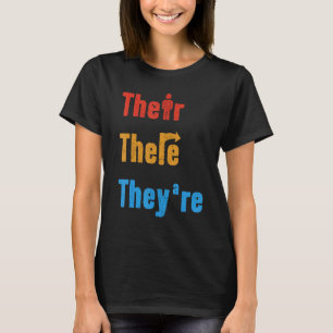 Their There They're English Teacher Grammar Explan T-Shirt