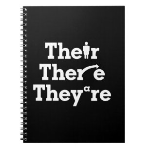 "Their, there, they're"  Notebook