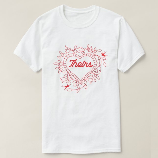 Theirs Couples Valentine's T-Shirt (Design Front)
