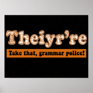 Theiyr're English Teacher Grammar Police Poster