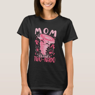 Theme 2nd Birthday Mum of the Two-nado Tornado Par T-Shirt