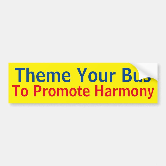 Theme Your Bus to Promote Harmony sign Bumper Sticker (Front)