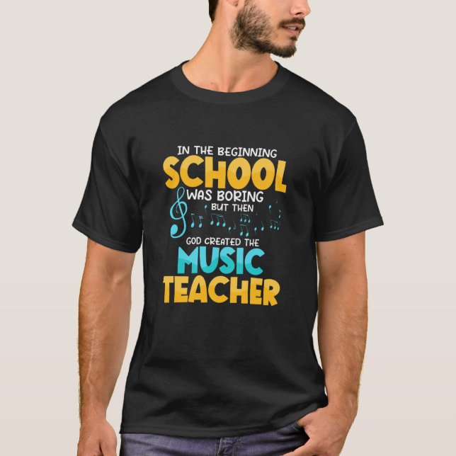 Then God Created The Music Teacher Student School T-Shirt (Front)