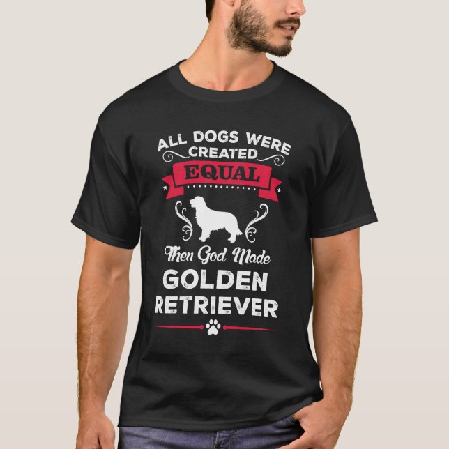Then God Made Golden Retriever T-Shirt (Front)