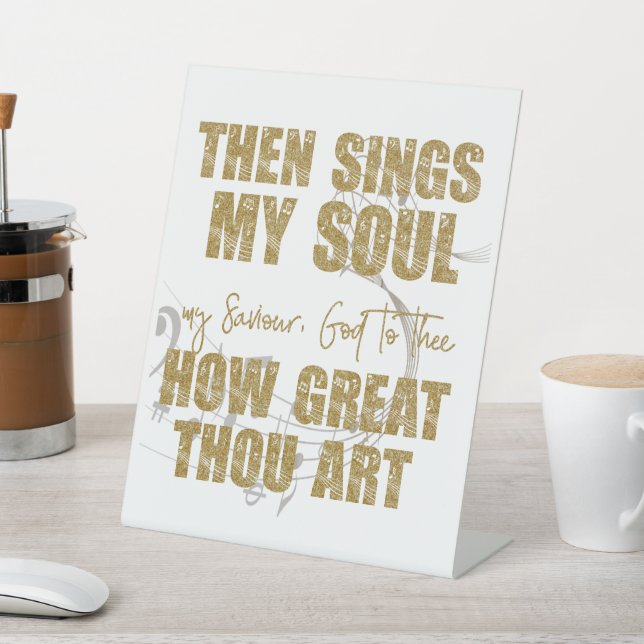 Then Sings my Soul  Pedestal Sign (In SItu)
