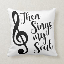 Then Sings My Soul Pillow