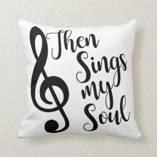 Then Sings My Soul Pillow
