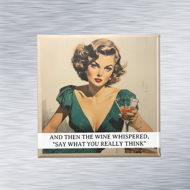 Then the Wine Whispered Funny Retro 50s Saying Magnet (Creator Uploaded)