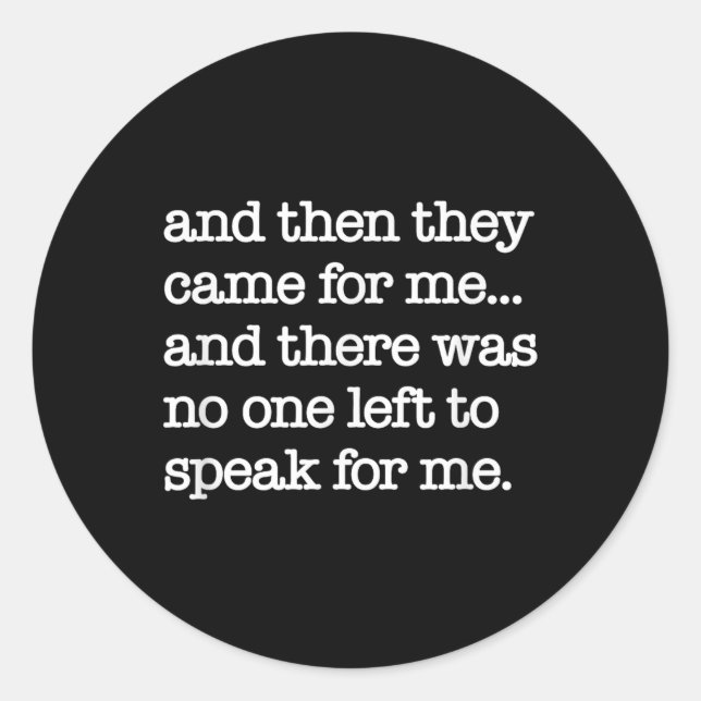 Then They Came For Me, Political Protest, World Wa Classic Round Sticker (Front)