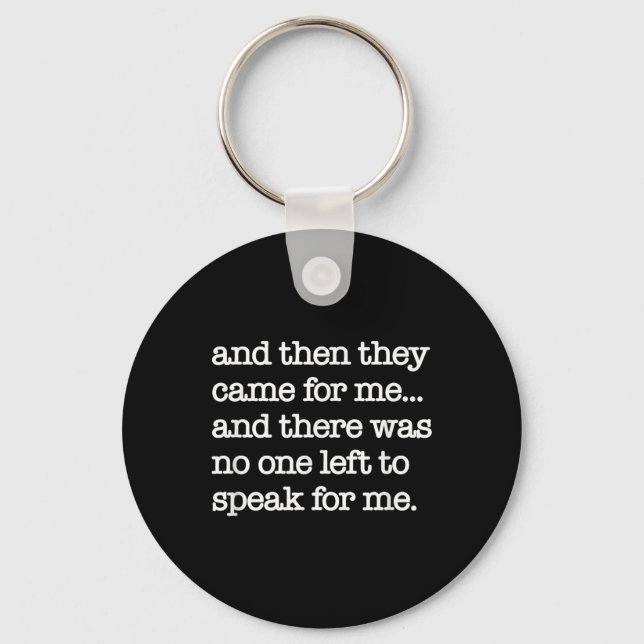 Then They Came For Me, Political Protest, World Wa Key Ring (Front)