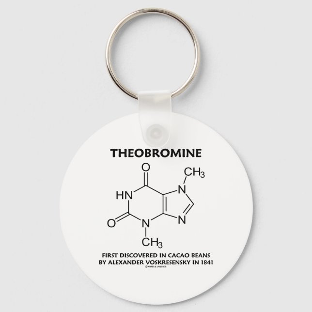 Theobromine First Discovered In Cacao Beans 1841 Key Ring (Front)