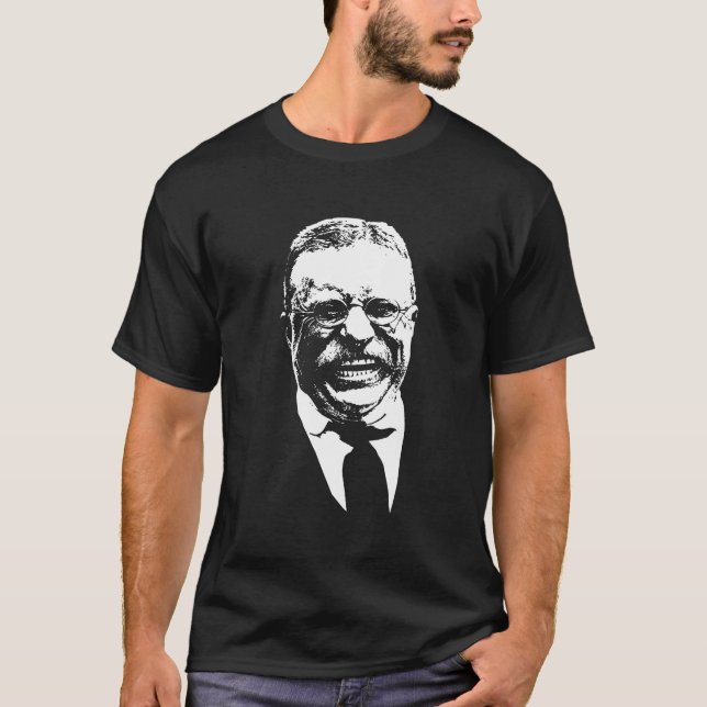 Theodore Roosevelt -- Black and White T-Shirt (Front)