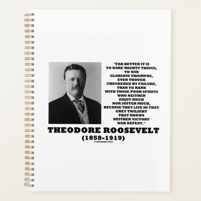 Theodore Roosevelt Dare Mighty Things Advice Quote Planner (Front)