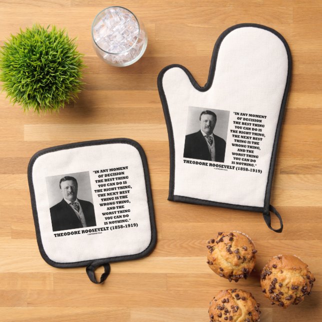 Theodore Roosevelt Decision Right Wrong Thing Oven Mitt & Pot Holder Set (Top Down)