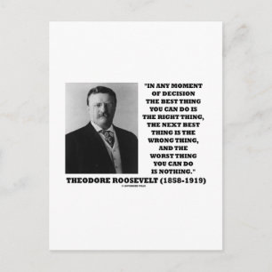 Theodore Roosevelt Decision Right Wrong Thing Postcard