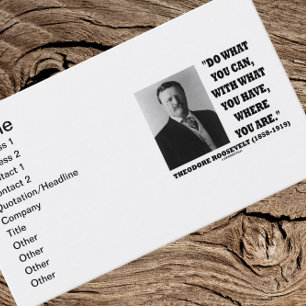 Theodore Roosevelt Do What You Can Inspirational Business Card